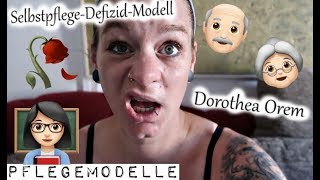 Bedürfnistheorien SelbstpflegeDefizidModell nach Dorothea OREM [upl. by Nnyltiac429]