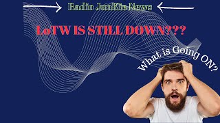 LoTW is STILL DOWN hamradio arrl lotw Logbookoftheworld [upl. by Yatnahc680]