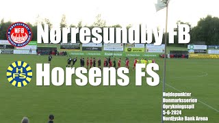 Nørresundby FB  Horsens FS  Højdepunkter 562024 [upl. by Lankton65]