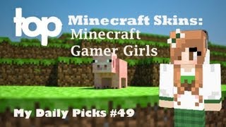 Minecraft Skins Top Girl Minecraft Skins Gamer Girl Minecraft Skins [upl. by Irahc832]