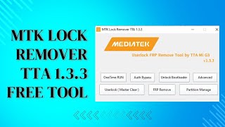 Mtk Lock Remover Tool TTA V133 Frp Unlock amp Mtk Lock Remove [upl. by Eignat]