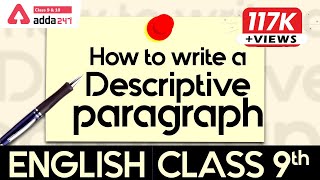 Class 9  English Descriptive  How to Write a Descriptive Paragraph  NCERT [upl. by Imelida]