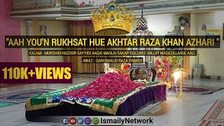 Aah Yon Rukhsat Hoye Akhtar Raza Khan Azhari  Manqabat Huzoor TajushShariah  Khalid Raza Ismaily [upl. by Imoan]