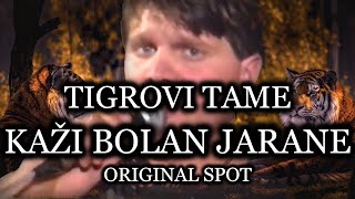 TIGROVI TAME  KAŽI BOLAN JARANE ORIGINAL SPOT [upl. by Niad544]