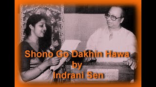 Indrani Sen  Shono Go Dokhino Hawa  ইন্দ্রানী সেন শোন গো দখিনো হাওয়া [upl. by Farlay]