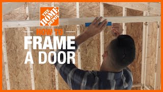 How to Frame a Door  Doors amp Windows for Your Home  The Home Depot [upl. by Eiramasil]