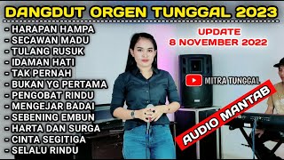 DANGDUT ORGEN TUNGGAL 2023 FULL KOLEKSI LAGU LAWAS TAK TONG PALING JOS COVER MITRA TUNGGAL ft SELA [upl. by Maurene765]