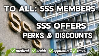 ✅SSS OFFERS PERKS AND DISCOUNTS PARA SA MGA SSS MEMBERS [upl. by Aisetra624]