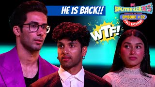 MTV Splitsvilla X5  Full Episode 32  Siwet is back 😎 and he is not Happy🤬 [upl. by Jairia18]