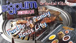 WHATS NEW IN ROXAS CITY  ORIENTAL KITCHEN  SIGPUM KOREAN  BY THE PINEAPPLE FAMILY [upl. by Calen]