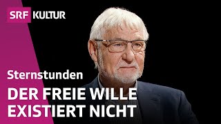 Gerhard Roth Wer trifft unsere Entscheidungen  Sternstunde Philosophie  SRF Kultur [upl. by Nilok285]