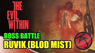 The Evil Within  BOSS BATTLE SEBASTIAN VS RUVIK BLOOD MIST [upl. by Lexy893]