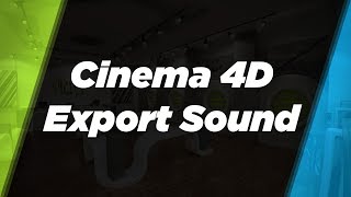 Rendering Audio From CINEMA 4D [upl. by Esiuole]