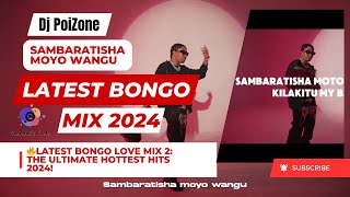 ❤️2024 Latest Bongo Love Songs Video Mix 2 Jay Melody Sambaratisha bongomix love jaymelody [upl. by Nosilla]