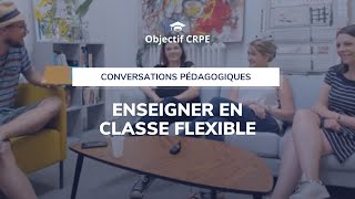 CRPE  Enseigner en classe flexible [upl. by Llerrit]