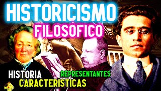 HISTORICISMO FILOSÓFICO Historia características representantes [upl. by Goodrow]