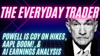 Powell is Coy On Hikes AAPL BOOM and AI Powered Earnings Analysis [upl. by Lebasiairam86]