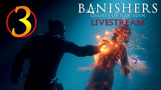 Banishers Ghosts of New Eden — Stream 3 [upl. by Mihar763]