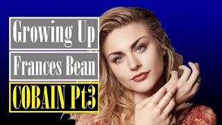 Growing Up Frances Bean Cobain Part 3 of 5 [upl. by Greysun]