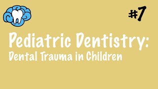 Pediatric Dentistry  Dental Trauma  INBDE ADAT [upl. by Om456]