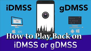 GDMSS Plus Play Back  How to Play back recordings in gDMSS App [upl. by Aserehc]