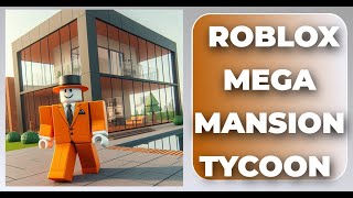 BUILDING MY OWN ROBLOX MEGA MANSION TYCOON [upl. by Brand]