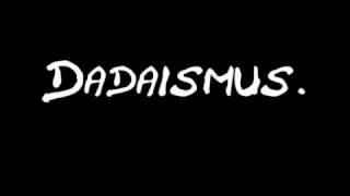 Dadaismus [upl. by Ayrolg]