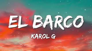 KAROL G  EL BARCO  Letra Lyrics [upl. by Odicalp105]