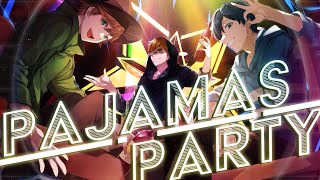 PAJAMAS PARTY パジャマパーティー  テラゾー・影。・しんたろー [upl. by Gudrin]