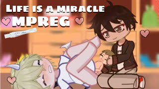 Life is a Miracle  mpreg [upl. by Eseer503]