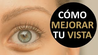 🔴 CÓMO MEJORAR LA VISTA NATURALMENTE 10 consejos para cuidar tus ojos y mejorar tu visión ✅ [upl. by Zoa]