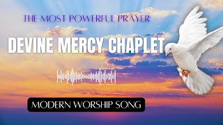 🙏 Divine Mercy Chaplet  Modern Worship Version 🎵  Powerful Prayer for Our Times ✨ [upl. by Ahseik973]