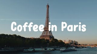 Parisian Cafe Music  Coffee in Paris  French playlist to enjoy [upl. by Noryv]