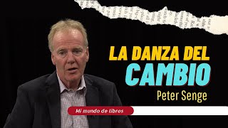 Danzar con el Cambio y lograr las transformaciones es más fácil con este libro de Peter Senge [upl. by Rawlinson]