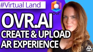 How To Scan Build and Upload Your First AR Experience into OVRLands OVRAI Step By Step [upl. by Tiossem623]