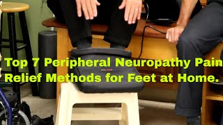 Top 7 Peripheral Neuropathy Pain Relief Methods For Feet at Home [upl. by Boatwright836]