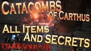 Dark Souls 3 Catacombs of Carthus Secrets  illusory Walls  All Items  Locations Walkthrough [upl. by Orr]