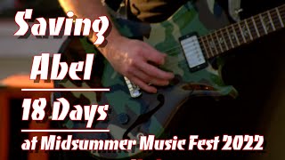 Saving Abel  18 Days at Midsummer Music Fest 2022 [upl. by Dominus]