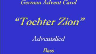 Tochter ZionAdvent Basswmv [upl. by Slrahc804]