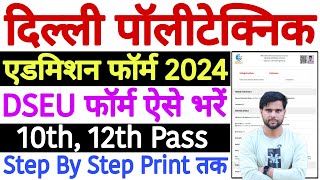 How to Fill Delhi Polytechnic Form Online 2024 Kaise Bhare  DSEU Admission 2024 Form Fill Up [upl. by Adnilec]