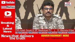 12 Maoists Killed In Encounter In Maharashtras Gadchiroli DIG Ankit Goyal amp SP Neelotpal PC [upl. by Aivata]