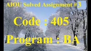 AIOU Code 405 Solved Assignment No 3 Spring 2024  Baloch Academy [upl. by Schluter548]