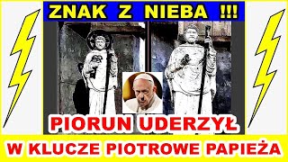 ZNAK Z NIEBA  Piorun pozbawił kluczy piotrowych Franciszka [upl. by Nuahs]