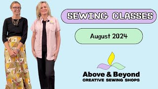 August 2024 Classes  Above and Beyond Creative Sewing [upl. by Ebony391]