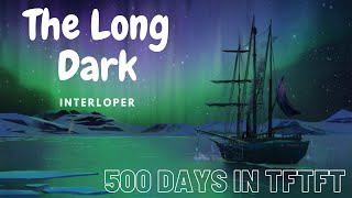 The Long Dark v226  500 Days in TFTFT  EP 02 The Gaolers Belongings [upl. by Yablon]