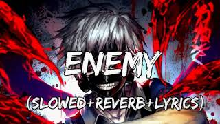 Enemy Slowed reverb song 💪🏻 [upl. by Haidej21]