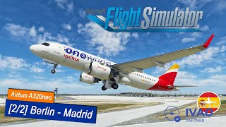 Microsoft Flight Simulator 2020 89  Berlin  Madrid  IVAO  Iberia Airbus A320neo  Landung LEMD [upl. by Cordula]