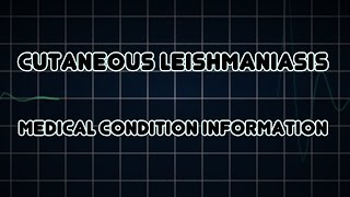 Cutaneous leishmaniasis Medical Condition [upl. by Parnas]