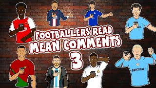 😥3 FOOTBALLERS READ MEAN COMMENTS😥 Feat Ronaldo Messi Haaland Mbappe Frontmen Season 59 [upl. by Ayotnom286]