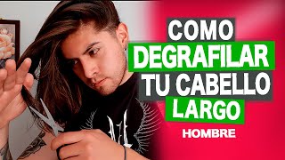 Cómo DEGRAFILAR las PUNTAS del CABELLO LARGO HOMBRE [upl. by Anivle]